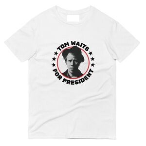 Tom Waits For President T-Shirt